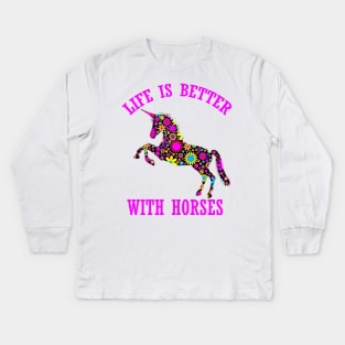 life is better with horses funny floral unicorn horse gift for women men kids Kids Long Sleeve T-Shirt